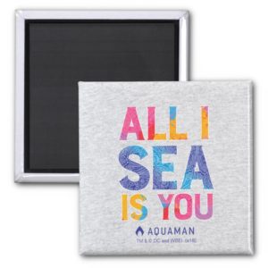 Aquaman | "All I Sea Is You" Colorful Paisley Magnet