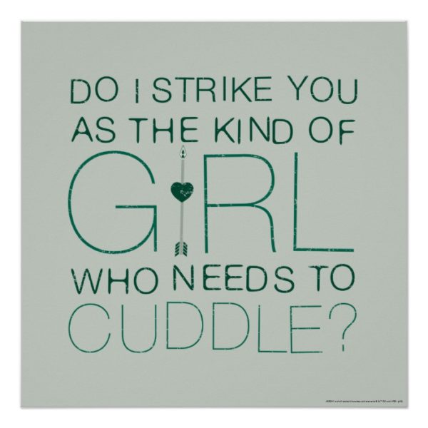 Arrow | The Kind Of Girl Who Needs To Cuddle? Poster