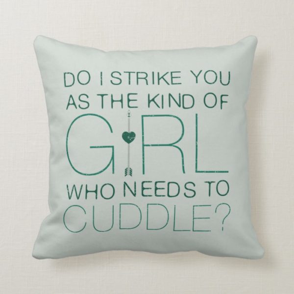 Arrow | The Kind Of Girl Who Needs To Cuddle? Throw Pillow