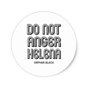 Do Not Anger Helena Classic Round Sticker