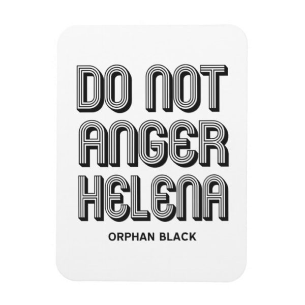 Do Not Anger Helena Magnet