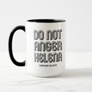 Do Not Anger Helena Mug