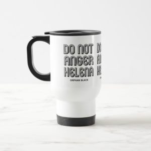 Do Not Anger Helena Travel Mug