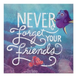 Dory & Nemo | Never Forget Your Friends Poster