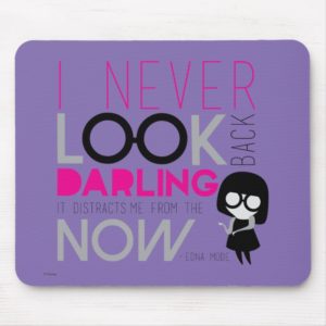Edna Mode - I Never Look Back Mouse Pad