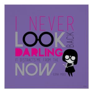 Edna Mode - I Never Look Back Poster