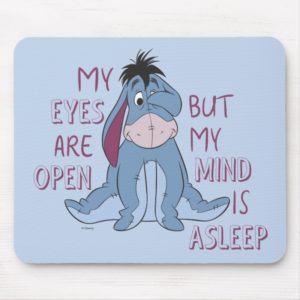 Eeyore | My Mind is Asleep Quote Mouse Pad