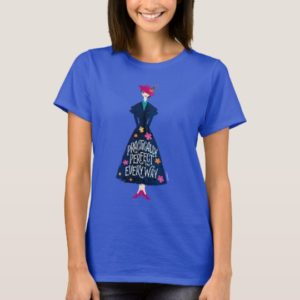 Practically Perfect in Every Way T-Shirt