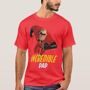 The Incredibles 2 | Incredible Dad T-Shirt