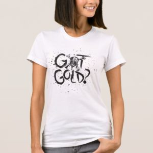 Pirates of the Caribbean 5 | Got Gold? T-Shirt