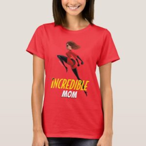 The Incredibles 2 | Incredible Mom T-Shirt
