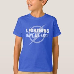 The Flash | "Lightning Gave Me Abs?" T-Shirt