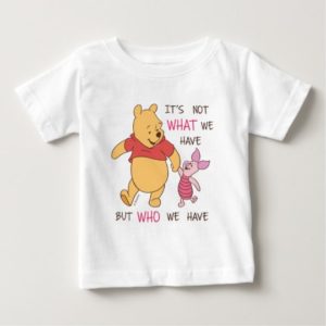 Pooh & Piglet | It's Not What We Have Quote Baby T-Shirt
