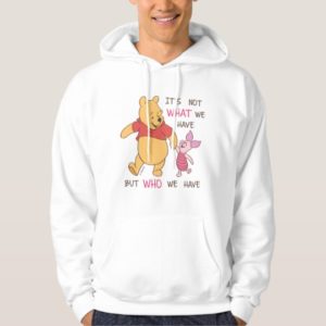 Pooh & Piglet | It's Not What We Have Quote Hoodie