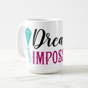 Mary Poppins | Dream the Impossible Quote Coffee Mug