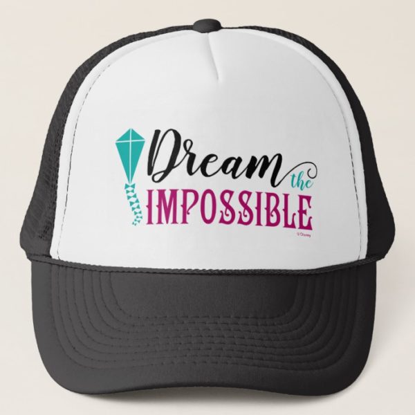 Mary Poppins | Dream the Impossible Quote Trucker Hat