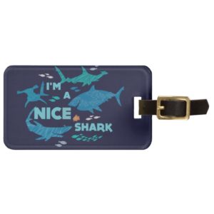 Nemo and Sharks - I'm A Nice Shark Bag Tag