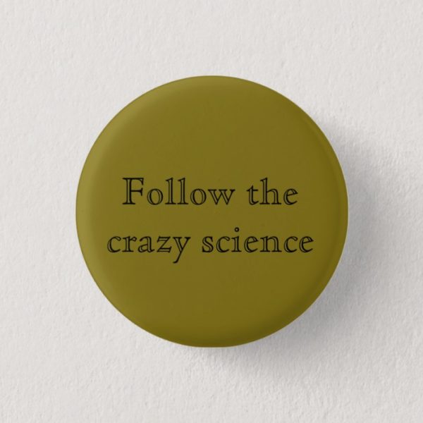 Orphan Black quote follow the crazy science open f Button