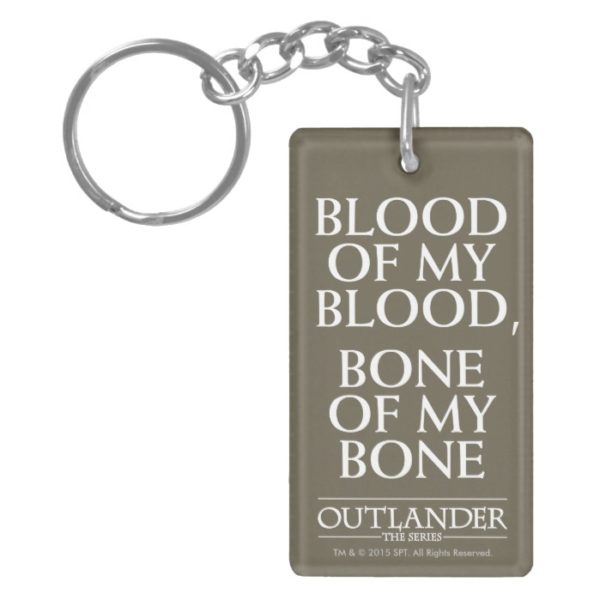 Outlander | "Blood of my blood, bone of my bone" Keychain