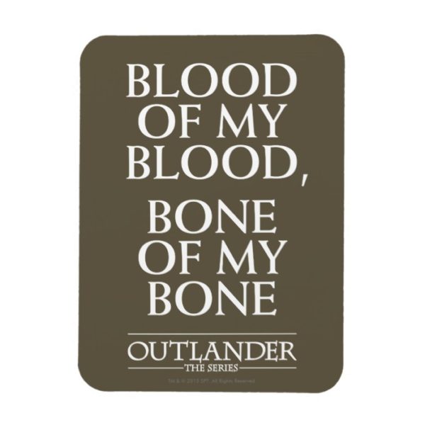 Outlander | "Blood of my blood, bone of my bone" Magnet