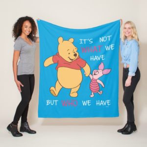 Pooh & Piglet | It's Not What We Have Quote Fleece Blanket