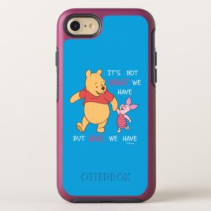 Pooh & Piglet | It's Not What We Have Quote OtterBox iPhone Case