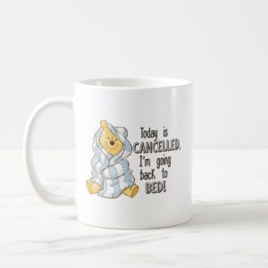 Pooh | Today is Cancelled Quote Coffee Mug
