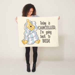 Pooh | Today is Cancelled Quote Fleece Blanket