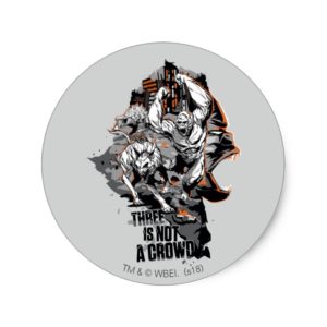 RAMPAGE | Three is Not a Crowd Classic Round Sticker