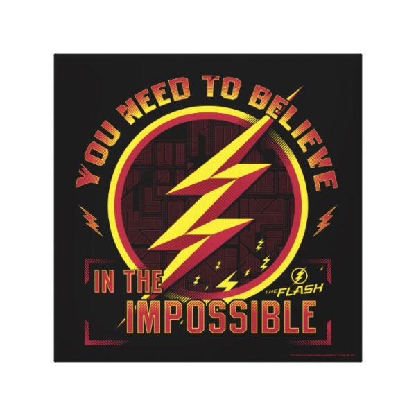 The Flash | You Need To Believe In The Imposible Canvas Print