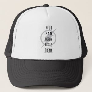 The Flash | "Your Sad Nerdy Little Dream" Trucker Hat