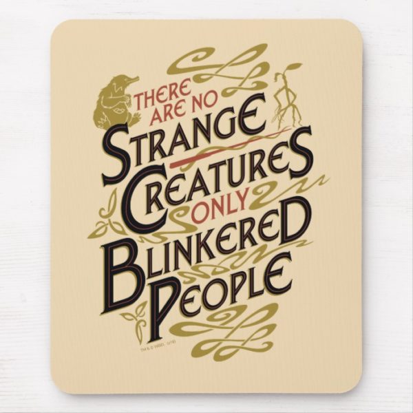 There Are No Strange Creatures Mouse Pad