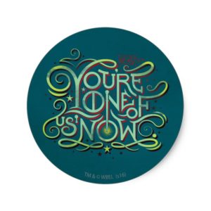 You're One Of Us Now Green Graphic Classic Round Sticker
