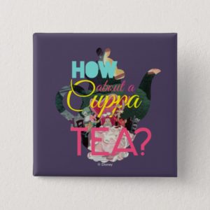 Alice In Wonderland | How About A Cuppa Tea? Button