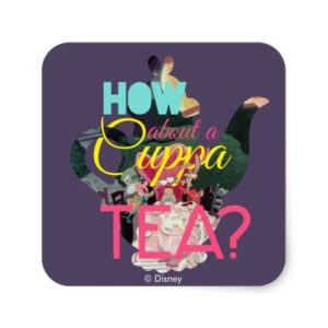 Alice In Wonderland | How About A Cuppa Tea? Square Sticker