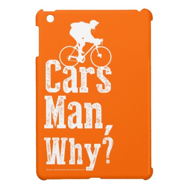 Cars Man, Why? Cover For The iPad Mini