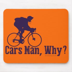 Cars Man, Why? Mouse Pad