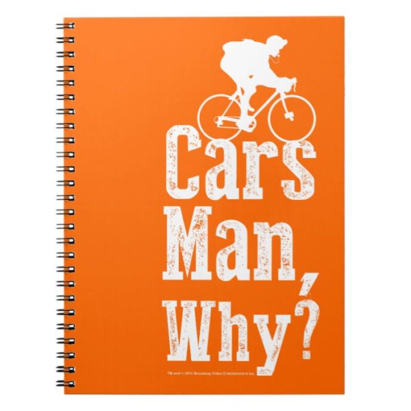 Cars Man, Why? Notebook