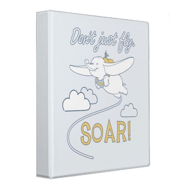 Dumbo | Don't Just Fly. SOAR 3 Ring Binder