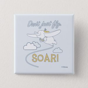 Dumbo | Don't Just Fly. SOAR Button