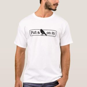 Portlandia "Put A Bird On It!" T-Shirt