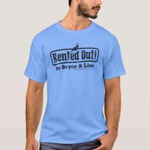 Rented Out! T-Shirt