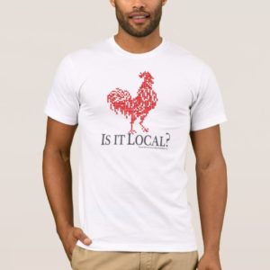 Is it Local? T-Shirt