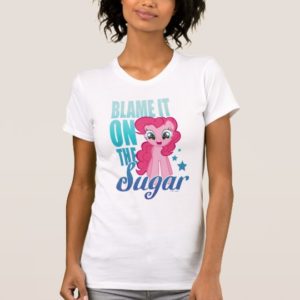 Pinkie Pie | Blame It One The Sugar T-Shirt