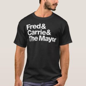 Portlandia Fred & Carrie & The Mayor T-Shirts