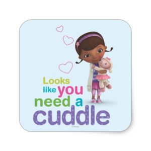 Looks Like You Need a Cuddle Square Sticker