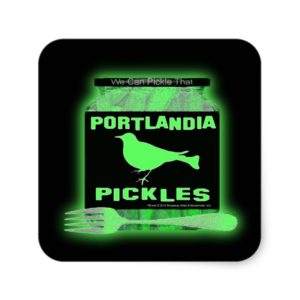 Portlandia Pickles - We Can Pickle That! Square Sticker