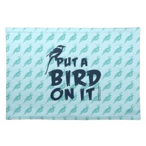 Put a Bird On it! Placemat