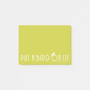 Put a Bird On It! Post-it Notes