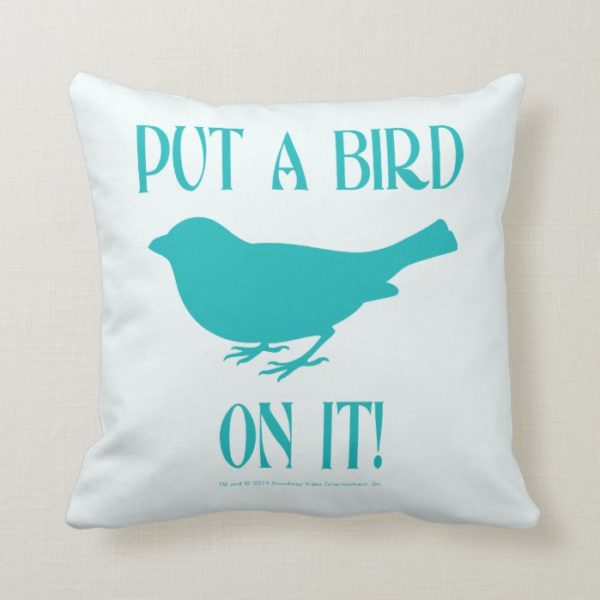 Put a Bird On It Throw Pillow